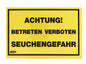 Achtung Warnschild Seuchengefahr - Betreten Verboten in Gelb mit schwarzer Schrift, Kunststoffschild 30x20 cm für Weiden und Tierbestände.
